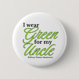 I wear green to Support my uncle Button