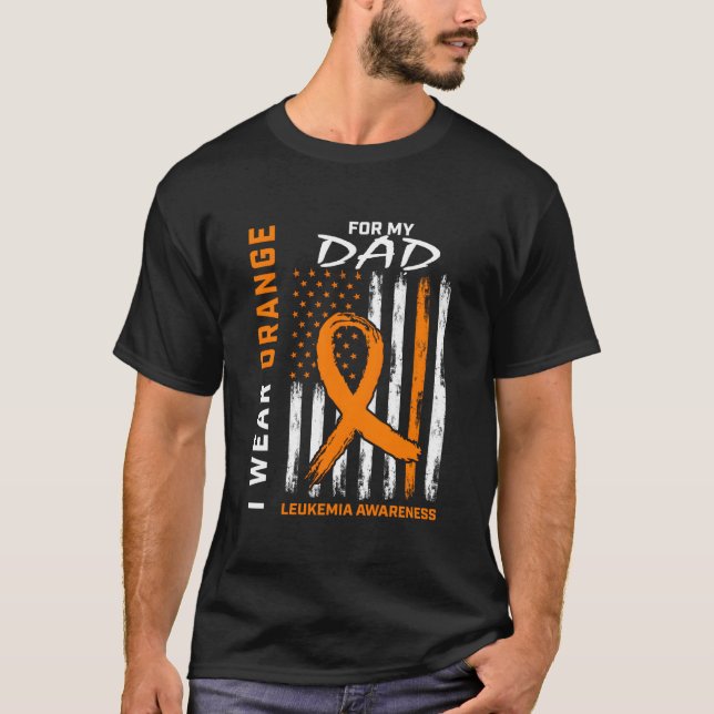 I Wear Orange For Dad Leukemia Awareness Americ T-Shirt (Vorderseite)