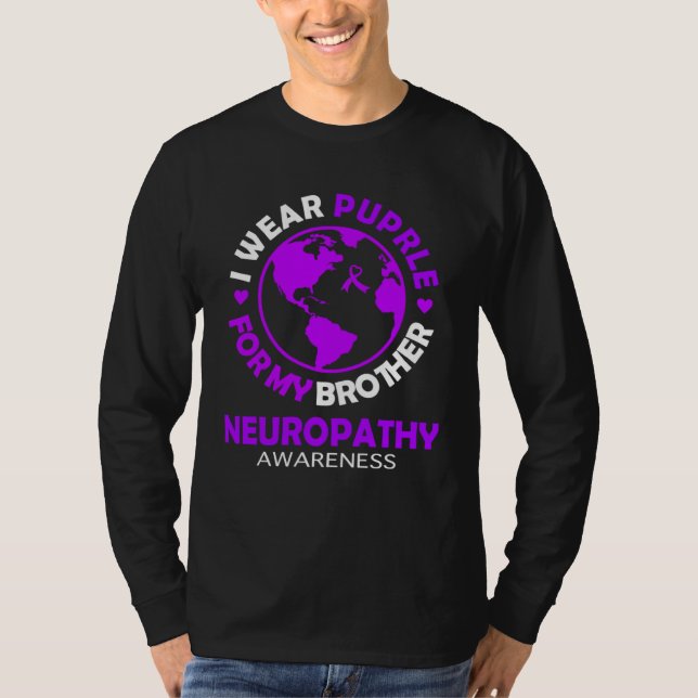 I wear PURPLE for my BROTHER NEUROPATHY Awareness T-Shirt (Vorderseite)