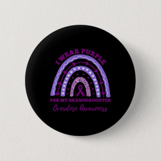 I Wear Purple Granddaughter Overdose Awareness Rai Button
