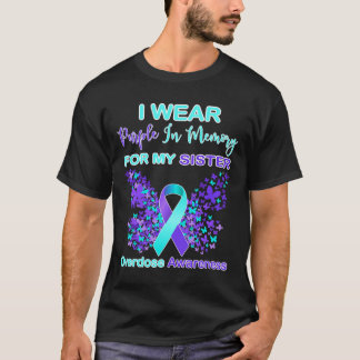 I Wear Purple In Memory For My Sister Overdose Awa T-Shirt