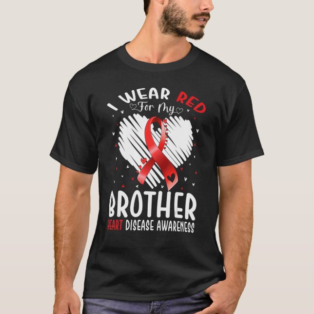 I Wear Red For My Brother Heart Disease Awareness T-Shirt (Vorderseite)