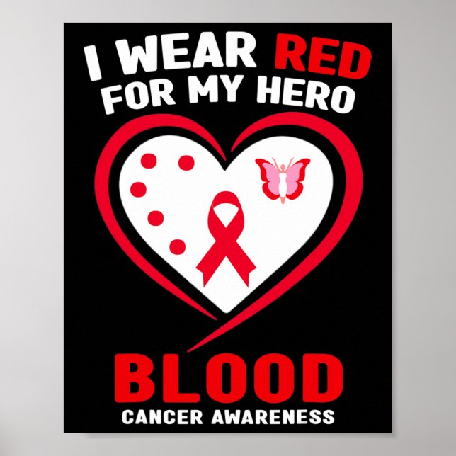 I Wear Red For My Hero Blood Cancer Awareness  Poster (Vorne)