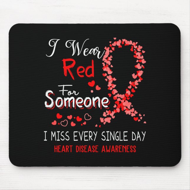I Wear Red For Someone Heart Disease Awareness  Mousepad (Vorne)