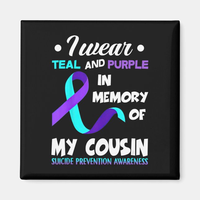 I Wear Teal and Purple Cousin Suicide Prevention A Magnet (Vorne)