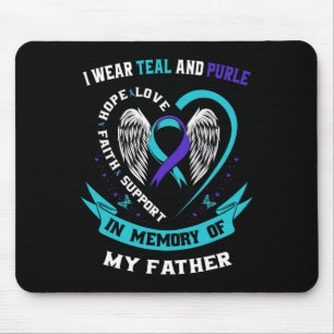 I Wear Teal And Purple For My Dad Father Suicide A Mousepad