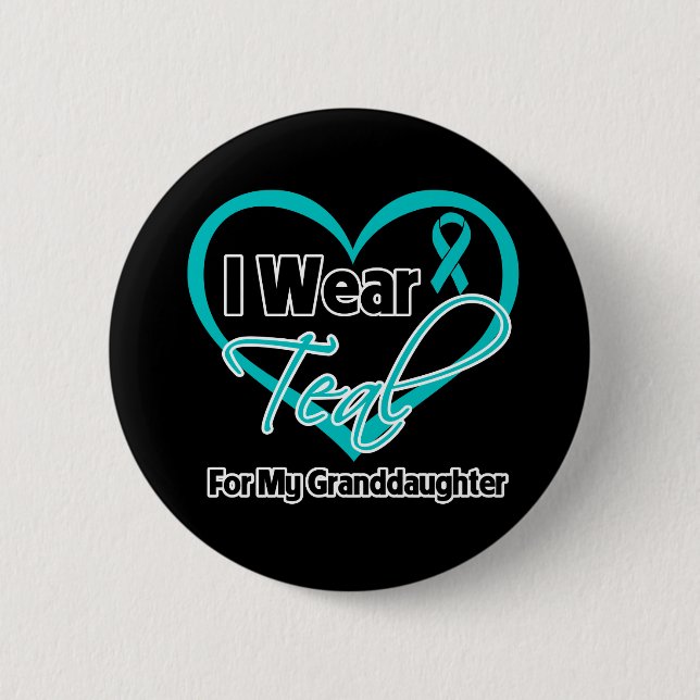 I Wear Teal Heart Ribbon For My Granddaughter Button (Vorderseite)
