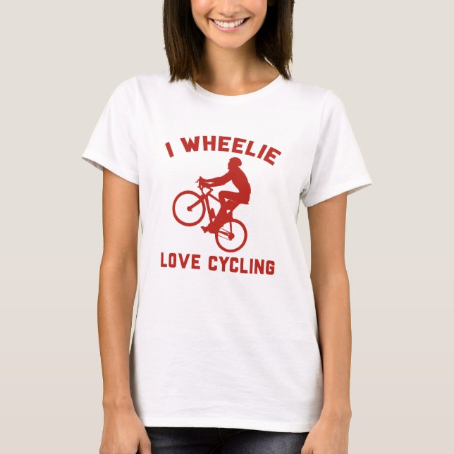 I Wheelie Liebe Cycling T-Shirt (Vorderseite)