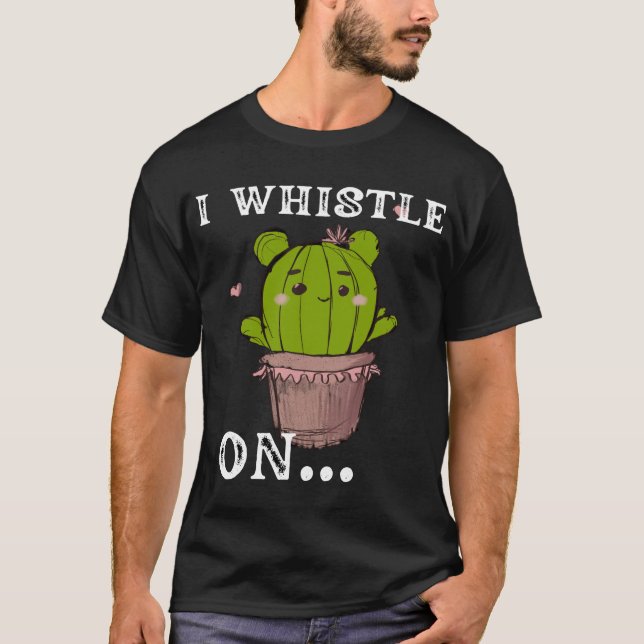 I WHISTLE ON funny word,Retro style,novelty &fun T-Shirt (Vorderseite)