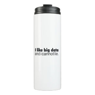 i wie Big Data und ich kann nicht lügen Thermosbecher