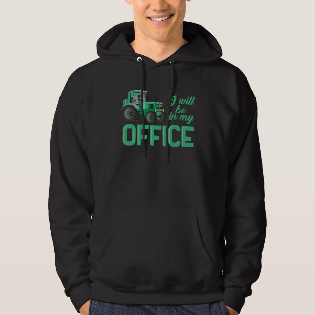 I Will Be In My Office Ranch Farming Life Fathers  Hoodie (Vorderseite)