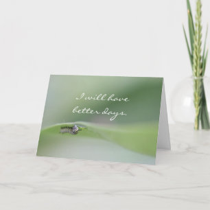 I will have better days Card Karte