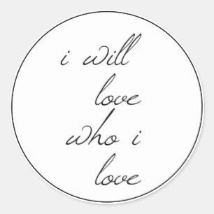 I Will Liebe Wen ich Liebe Skript Runder Aufkleber