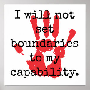 I Will Not Set Boundaries - Inspirational Quotes Poster
