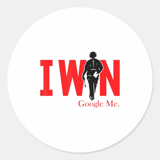 I Win Google Me Motivational Confidence Shirt  Runder Aufkleber (Vorderseite)