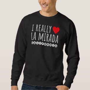 I WIRKLICH LIEBE (HERZ) LA MIRADA KALIFORNIEN SWEATSHIRT