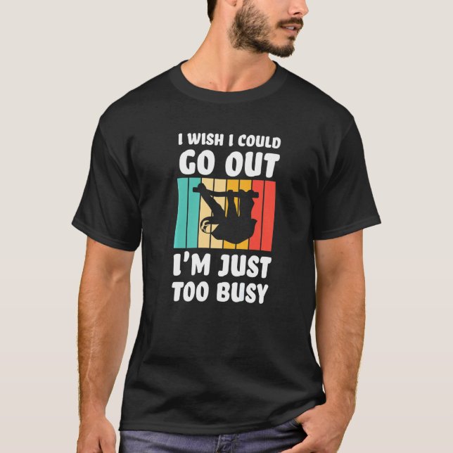 I wish I could go out I'm just too busy sloth lazy T-Shirt (Vorderseite)
