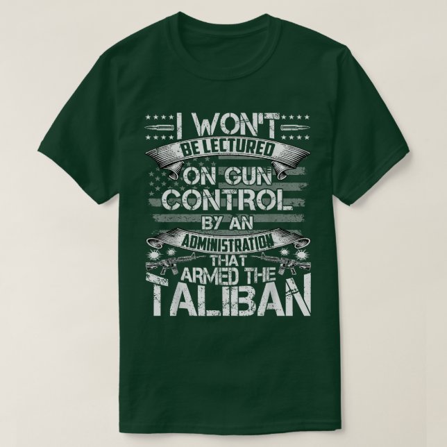 I Won't Be Lectured On Gun Control T-Shirt (Design vorne)