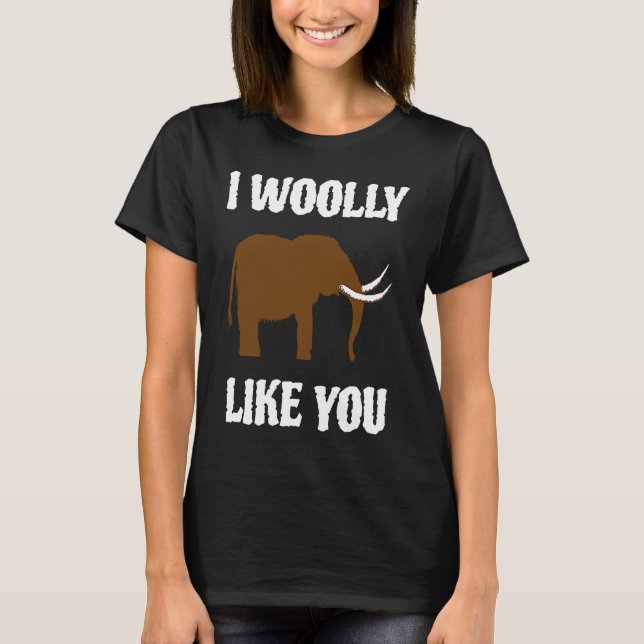 I Woolly Like You Mammoth Valentines Couples Paleo T-Shirt (Vorderseite)