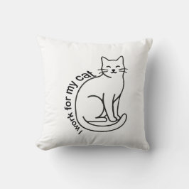 I Work for My Cat – Funny Cat Lover Quote Design Kissen