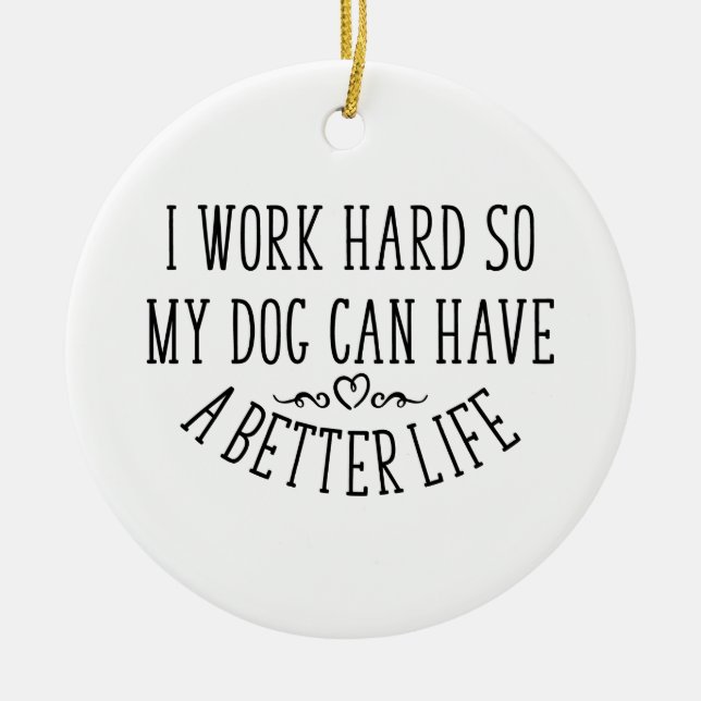 I Work Hard Dog Mother Wine Keramik Ornament (Vorne)