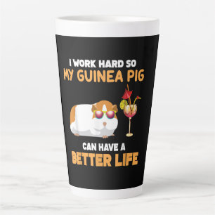 I Work Hard So My Guinea Pig Can Have Better Life Milchtasse