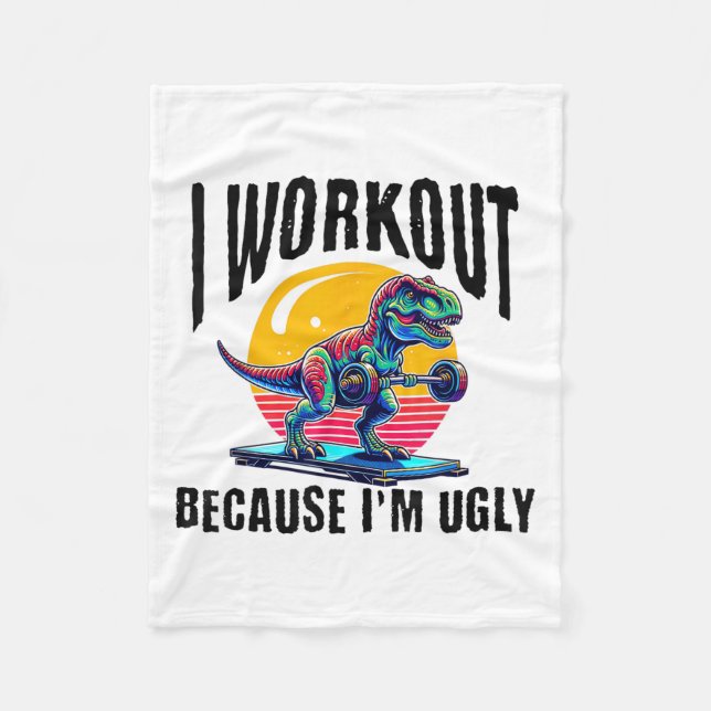 I Workout Because I'm Ugly Motivational  Fleecedecke (Vorderseite)