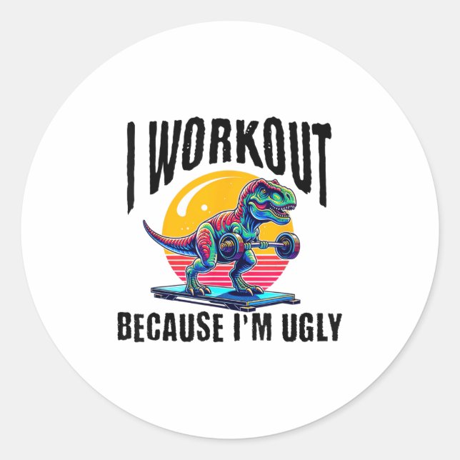 I Workout Because I'm Ugly Motivational  Runder Aufkleber (Vorderseite)