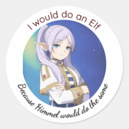 I would do an Elf Runder Aufkleber