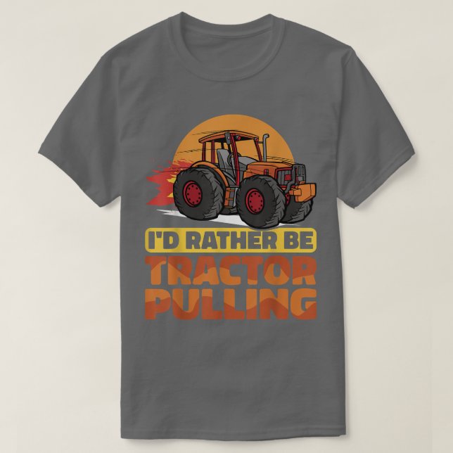 I would rather be Tractor Pulling Tractor Pull Far T-Shirt (Design vorne)