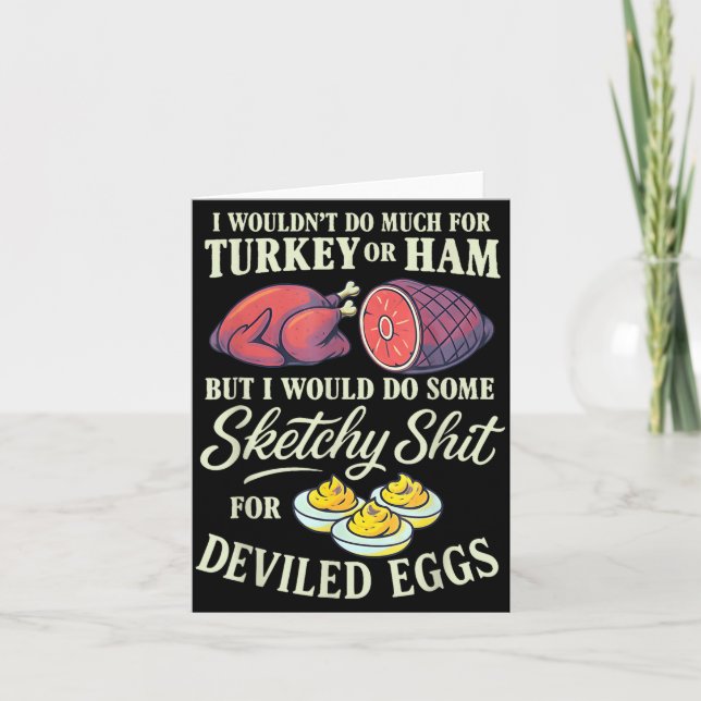 I Wouldn't Do Much For Turkey Or Ham But I Wouldn' Karte (Vorderseite)