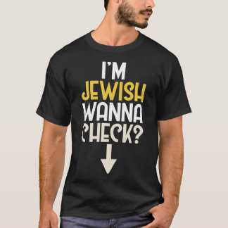 I&x27 ; m juif. Vous voulez vérifier le T-shirt es