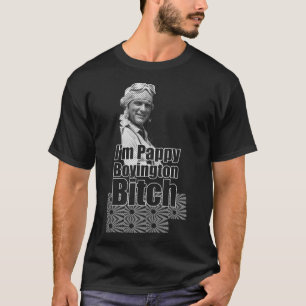 I&x27;m Pappy Boyington Btch Fundamental T-Shirt