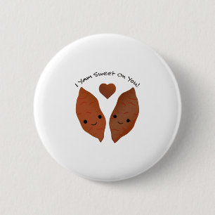 I Yam Sweet Niedlich Sweet Potato Button