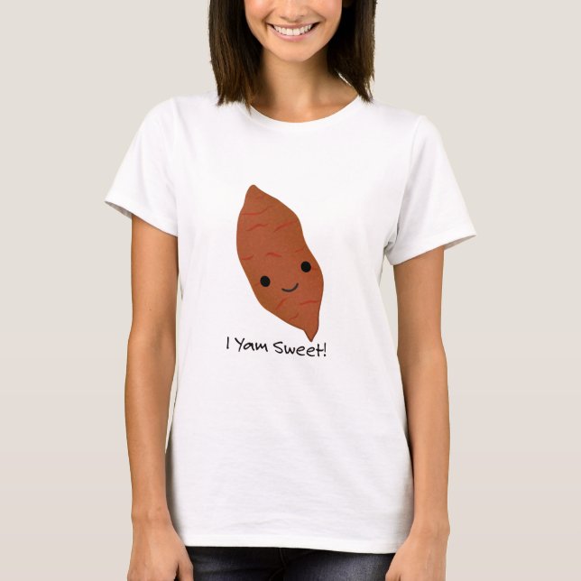 I Yam Sweet Potato T-Shirt (Vorderseite)