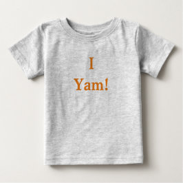 I Yam T - Shirt