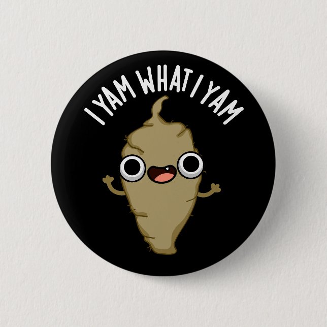 I Yam Was ich Yam Funny Veggie Pun Dark BG Button (Vorderseite)