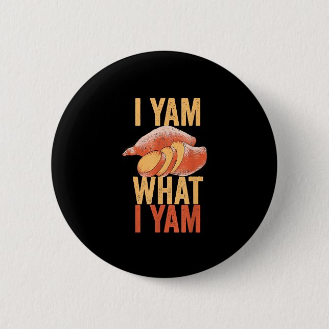 I Yam What I Yam Funny Erntedank Sweet Potato J Button (Vorderseite)