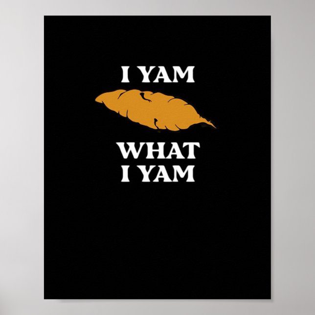 I Yam What I Yam - Funny Potato Sarcasm Pub Poster (Vorne)