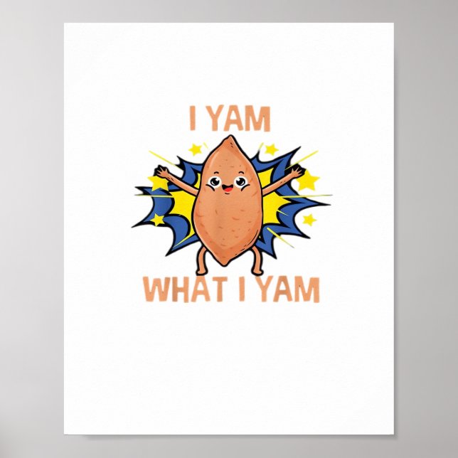 I Yam What I Yam Funny Sweet Potato Erntedank S Poster (Vorne)