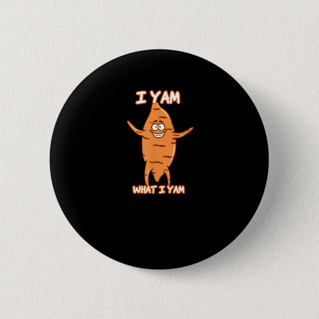 I Yam What I Yam Sweet Potato Erntedank Button (Vorderseite)