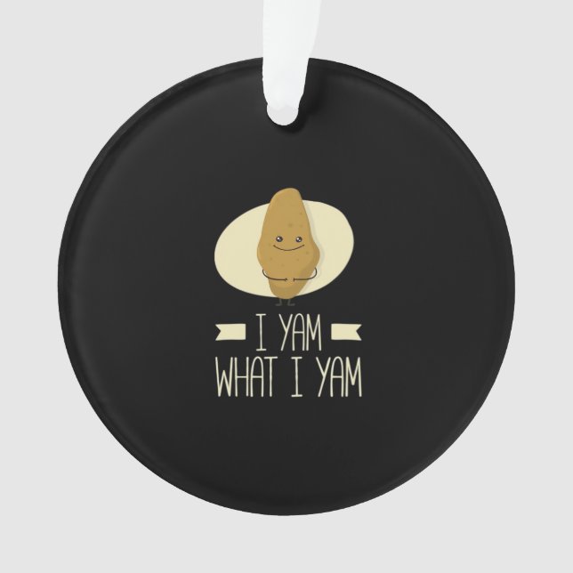I Yam What I Yam - Sweet Potato Erntedank Ornament (Vorderseite)