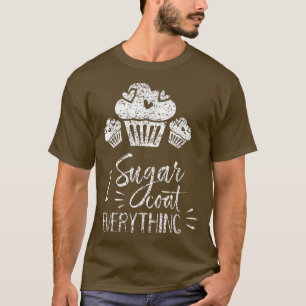 I Zucker Coat Alles Backwaren Backwaren Backwaren  T-Shirt