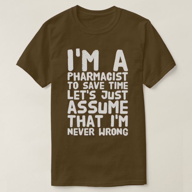 Iamp39m A Pharmacy Student Ich habe keine Apotheke T-Shirt (Design vorne)