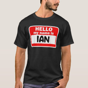 Ian Hallo Mein Name ist Hemdname auf Custom T Sh T-Shirt