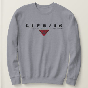 IBONELTD. LIFE/IS 2 SWEATSHIRT