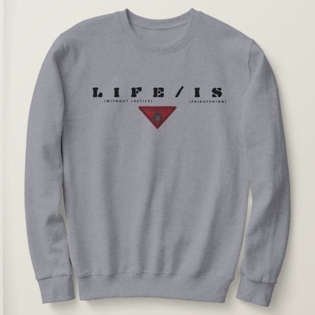 IBONELTD. LIFE/IS 2 SWEATSHIRT (Design vorne)