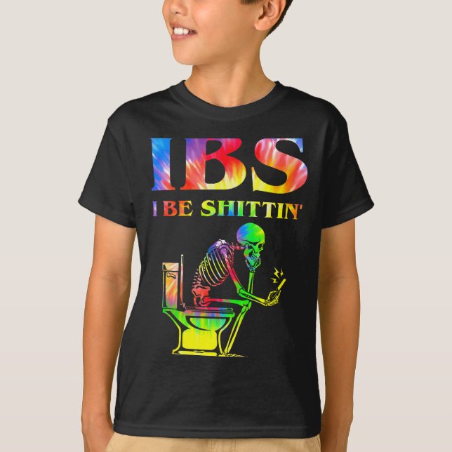Ibs I Be Tin' Funny Skeleton Tie Dye  T-Shirt (Vorderseite)