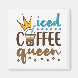 Icate Coffee Queen Women Cold Brew Lover Magnet