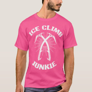 Ice Climb Junkie Extreme Sports Ice Klettern T-Shirt